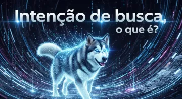 Intenção de Busca (Search Intent): O Guia Definitivo para o Fator #1 do Google
